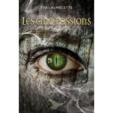 Les cinq passions - Eva Lalancette