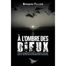 À l'ombre des Dieux (version numérique EPUB) - Bernard Fillion