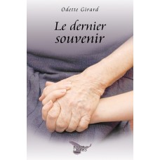Le dernier souvenir - Odette Girard