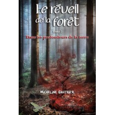 Le réveil de la forêt tome 2 - Micheline Gauthier