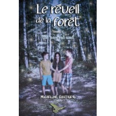 Le réveil de la forêt tome 3 Le nouvel ami – Micheline Gauthier