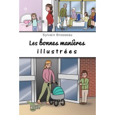 Les bonnes manières illustrées - Sylvain Brosseau
